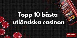 Utländska Casino Upptäck Spelvärlden Utomlands Utländska Casino Upptäck Spelvärlden Utomlands